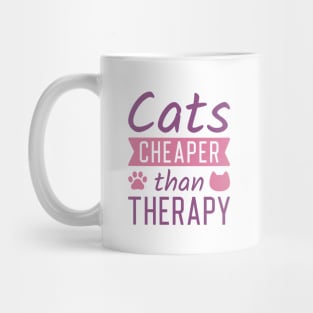 Cats Cheaper Than Therapy Mug